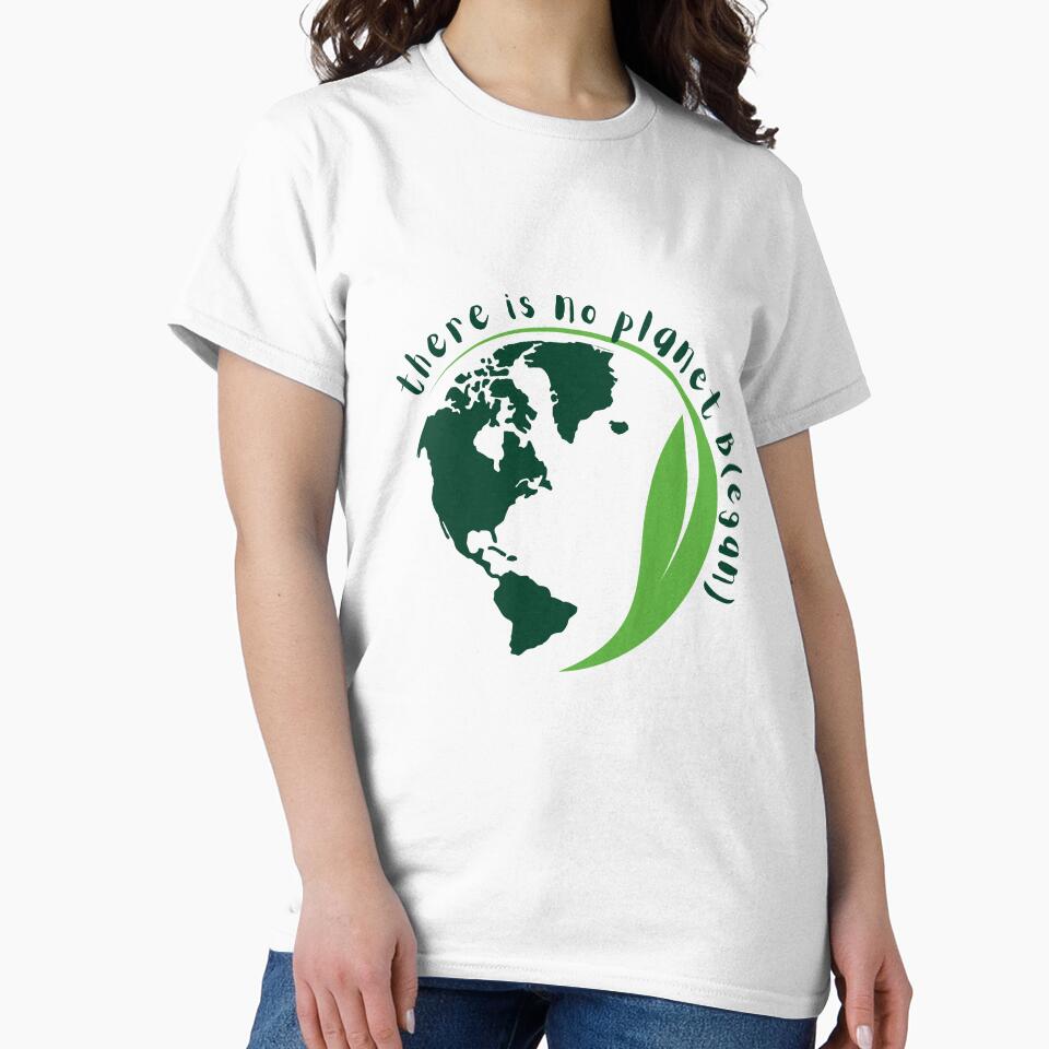 There Is No Planet B Vegan Funny Earth Day Quote - Eco Friendly Sustainability by MedusaGialla