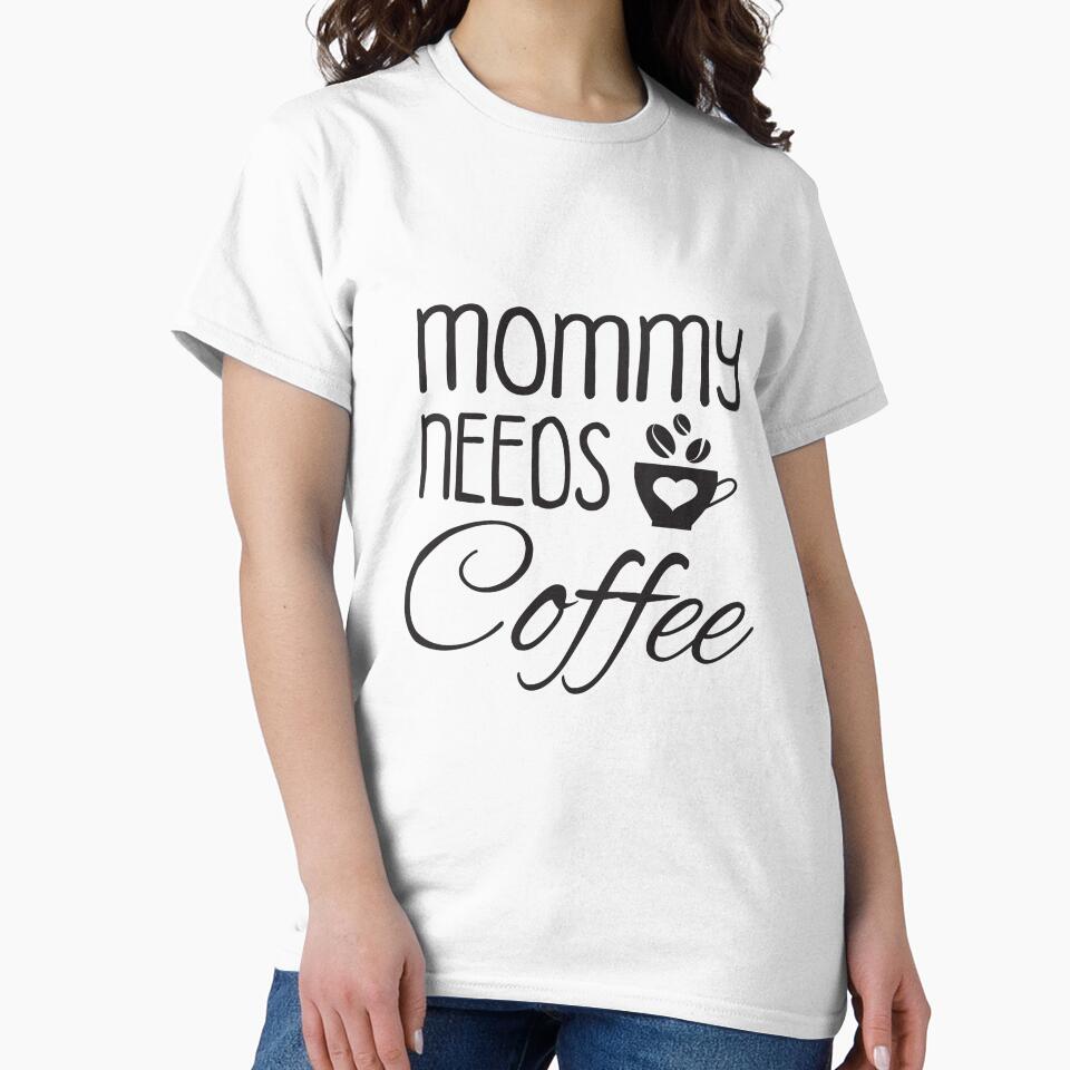 Mommy Needs Coffee Mom Gift Coffee Lover Gift for Mother by TH3--DESIGNER