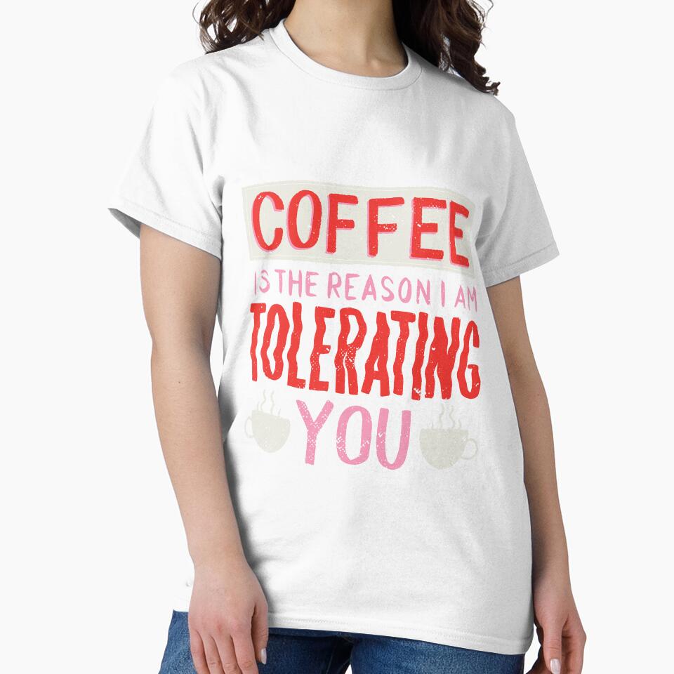 Coffee Is The Reason I Am Tolerating You by aliisik