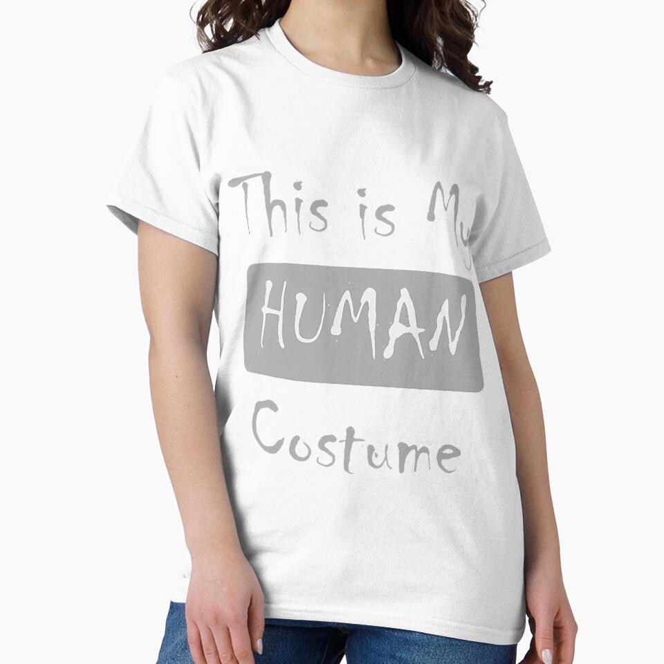 My Human Costume Funny Halloween Outfit | Limited Edition by MatthewSprague