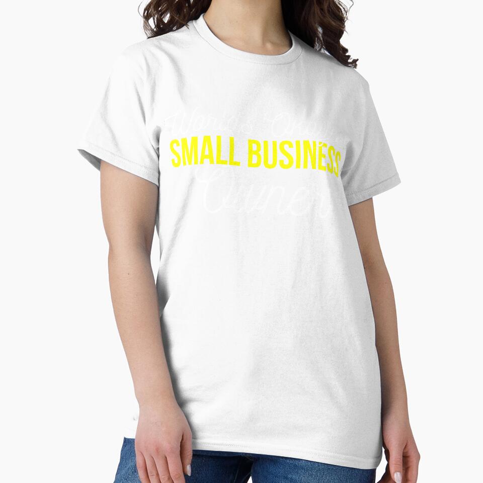 Worlds okayest Small business owner | Small business quotes by Shambusiness