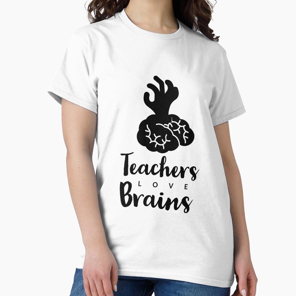 Teachers love brains - funny - teacher job - Halloween by Tropical Blood