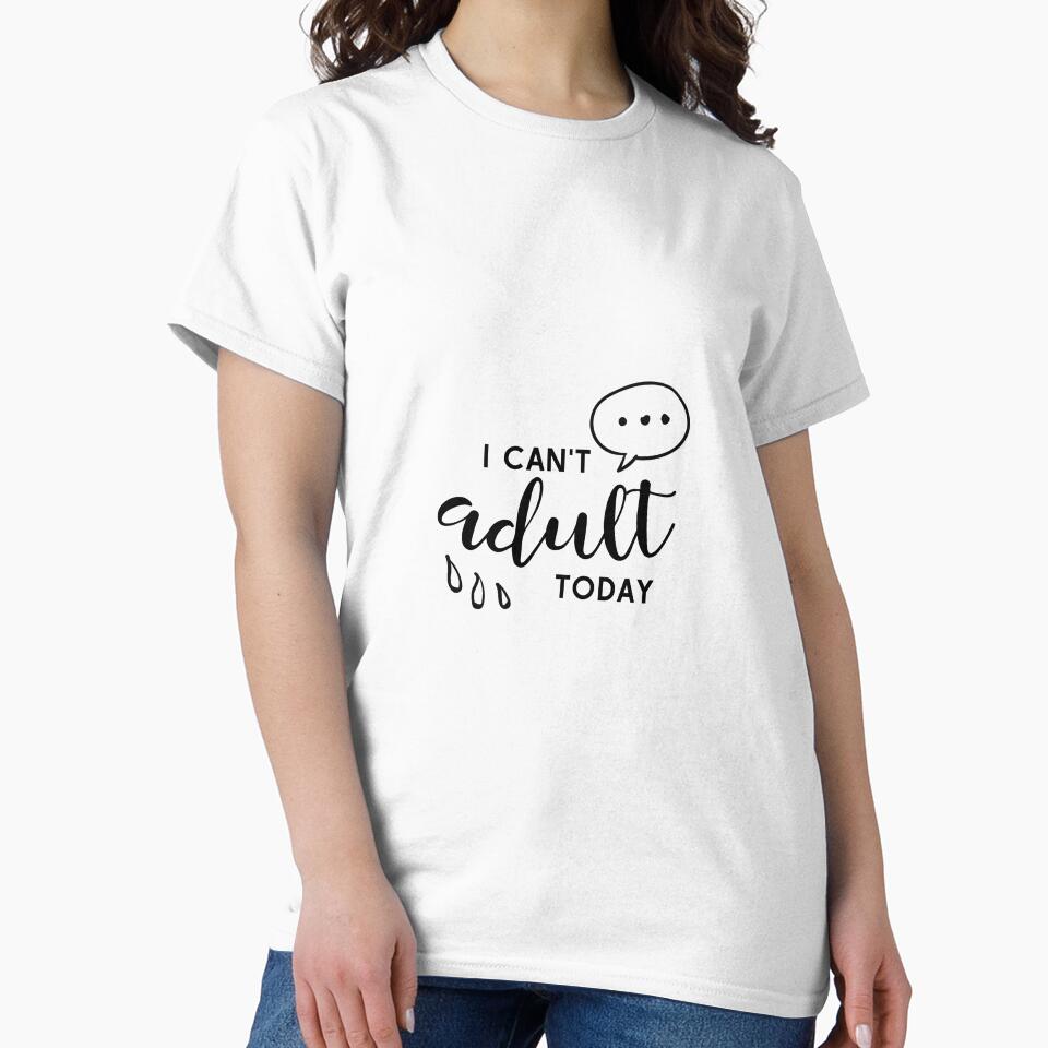 I can't adult today by ECLECTICimprint