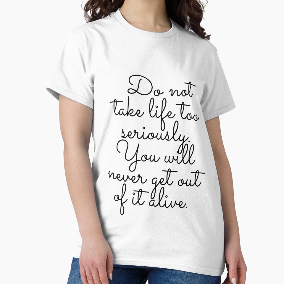 Don't take life too seriously by FunkyTowns