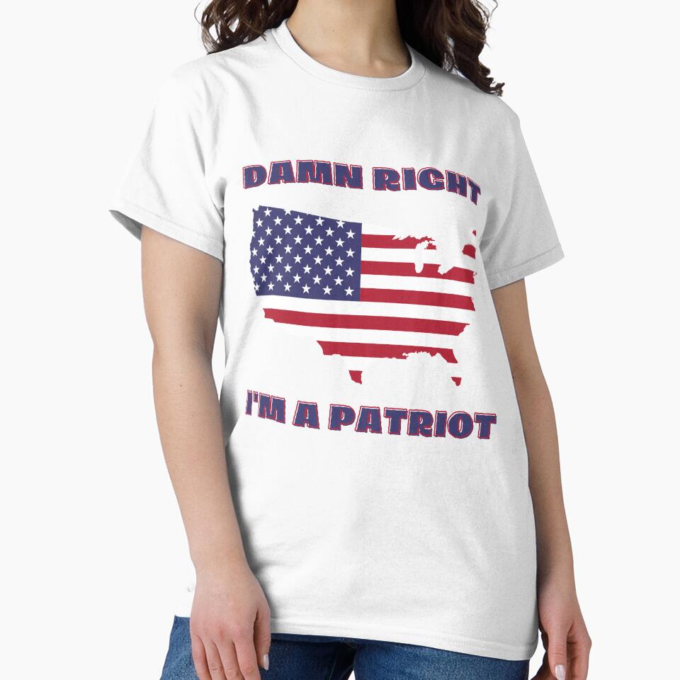Damn Right I'm A Patriot. by JrocketDesigns