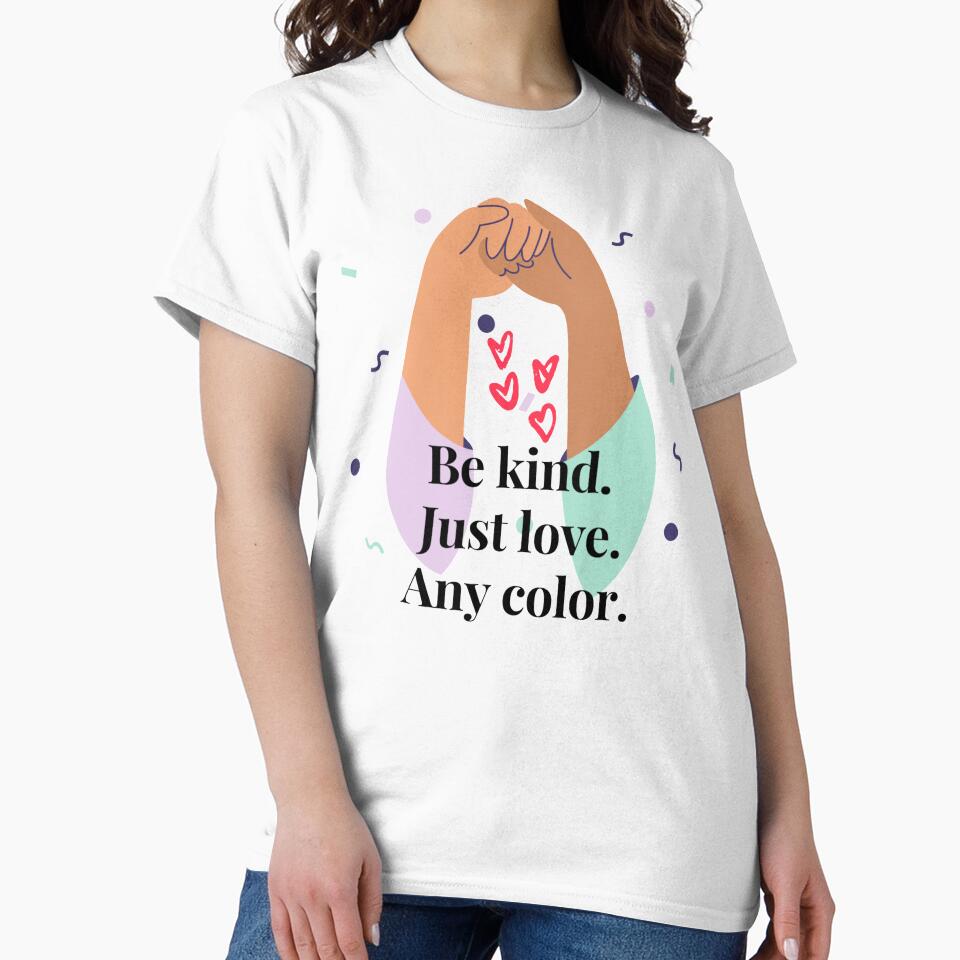 Be kind. Just love. Any color. by PaperDreamPod
