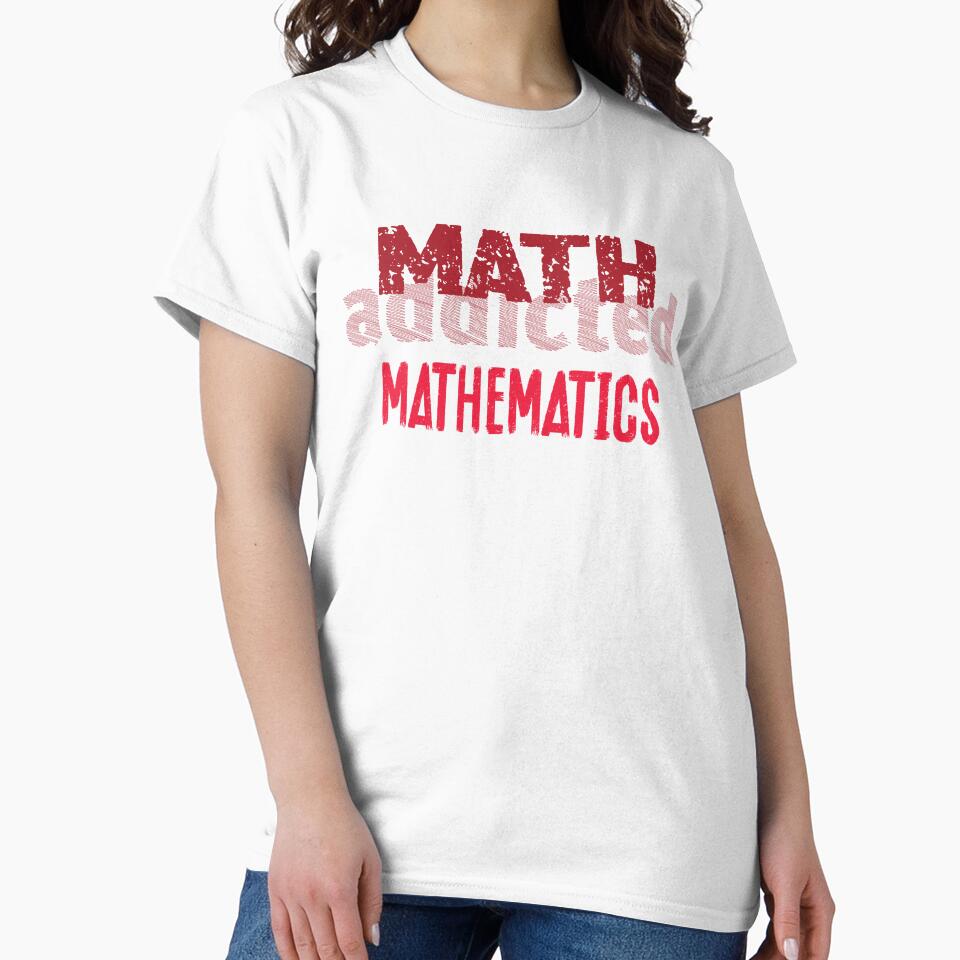 Math addicted print, for math fans, for math students, mathematics, for people addicted to science, for mathematicians by Monikatees
