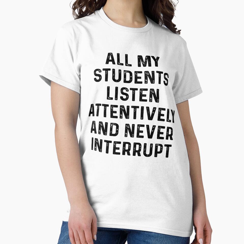 All My Students Listen Attentively Teacher White Lie Party by ‪Anas Talbi‬‏