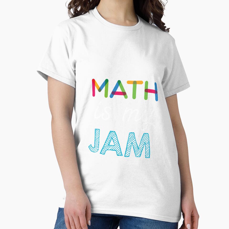 Math is my Jam. Funny Math Design by Custom365