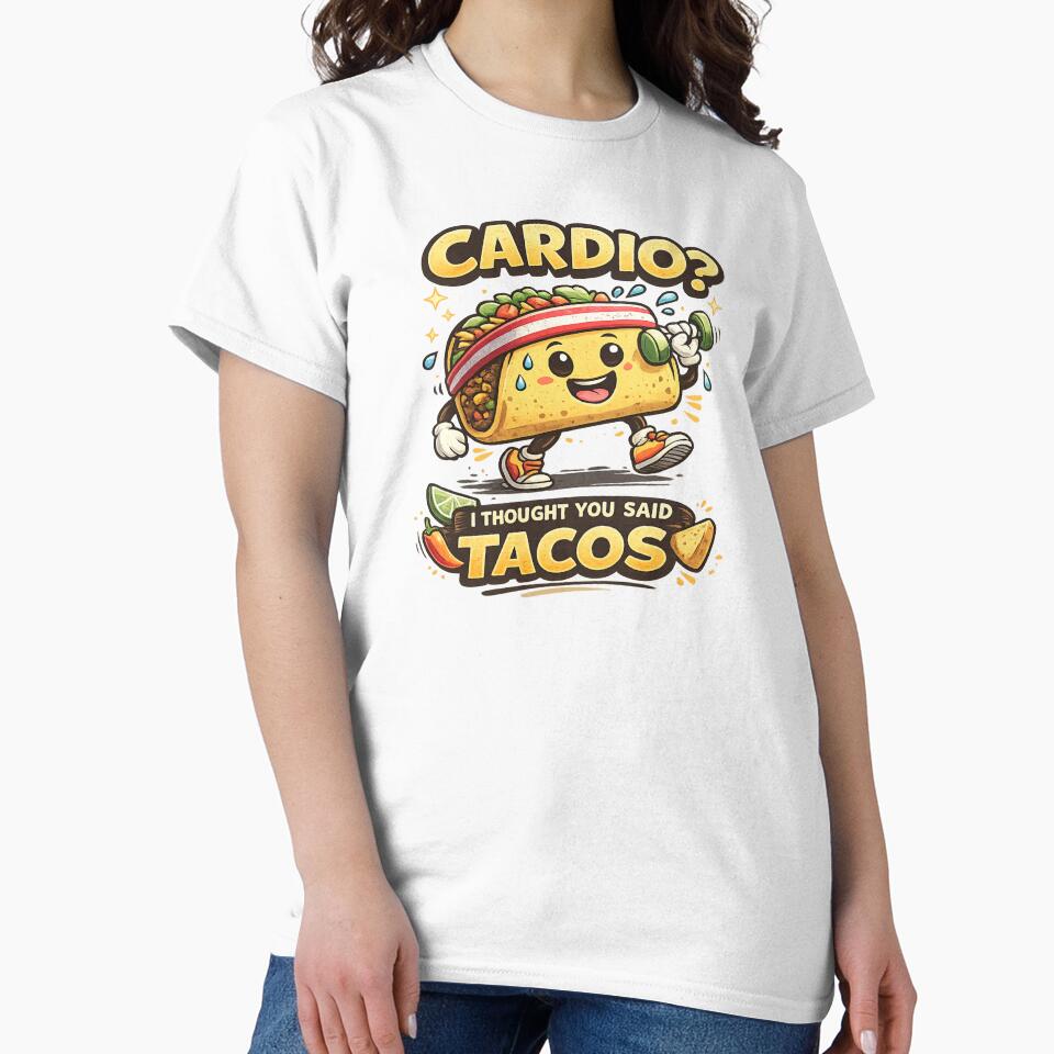 Cardio I Thought You Said Tacos Funny Gym T-Shirt by edman765