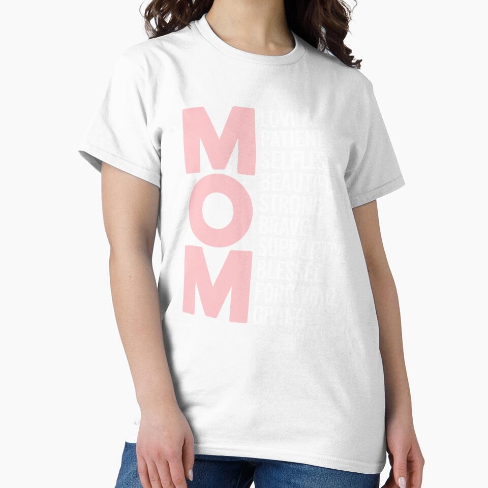 Mom Traits Loving Patient Selfless Strong Mothers Day Gift by Say It With Ink