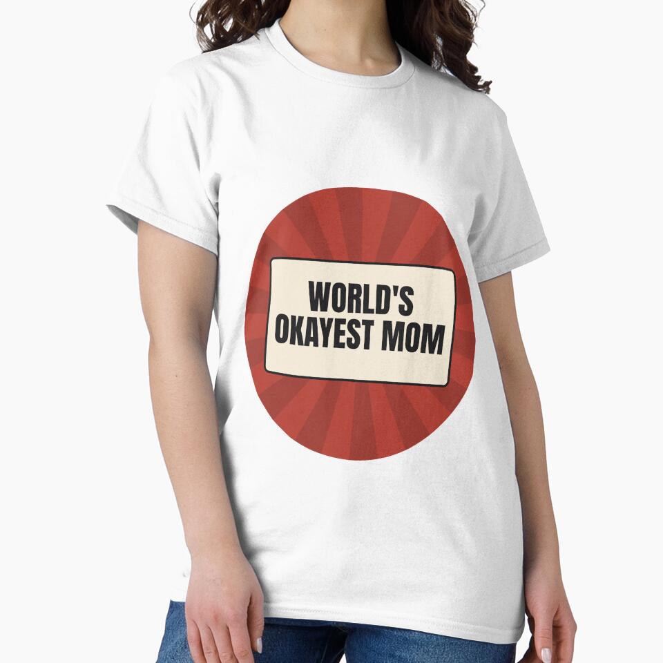 World's Okayest Mom - Funny Mom Gift by Darling Mellow