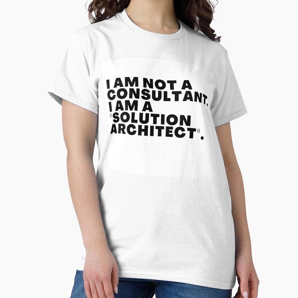 I am not a consultant, I am a 'solution architect'. by freshdesign2023