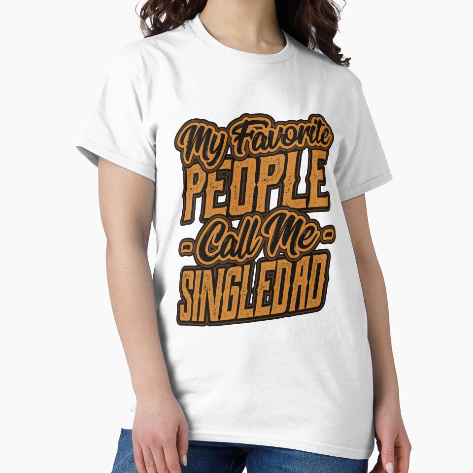 My Favorite People Call Me Single Dad Gift by Hananiah Merch
