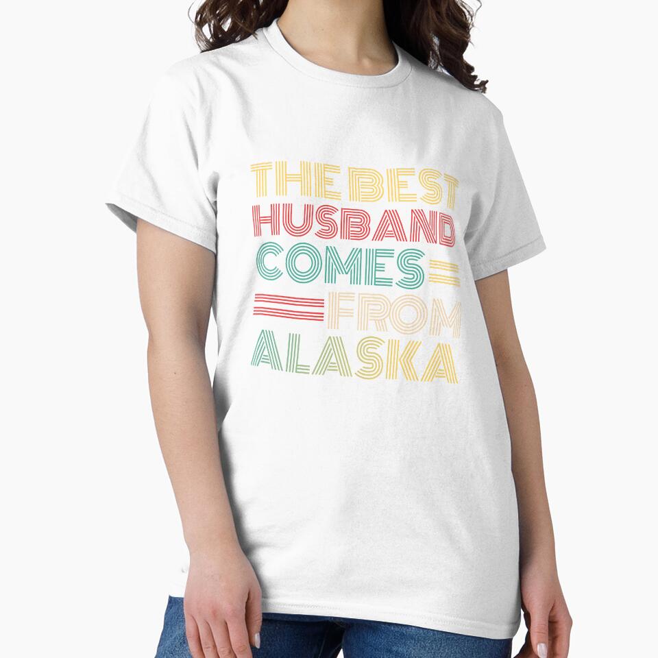 The Best Husband Comes From Alaska by Orange Pieces