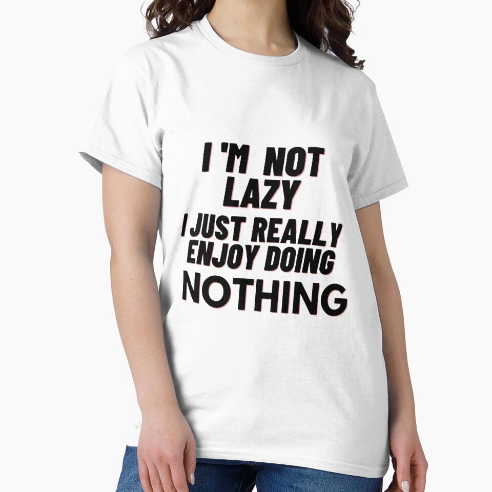 I'm not lazy I just really enjoy doing nothing. by smrithi2936 Unisex , , , Long Sleeve Tee