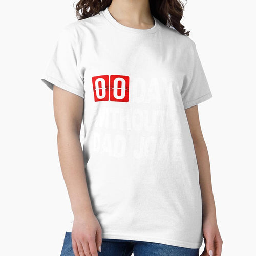 0 Days without a Dad joke Gift for Husband by tantann