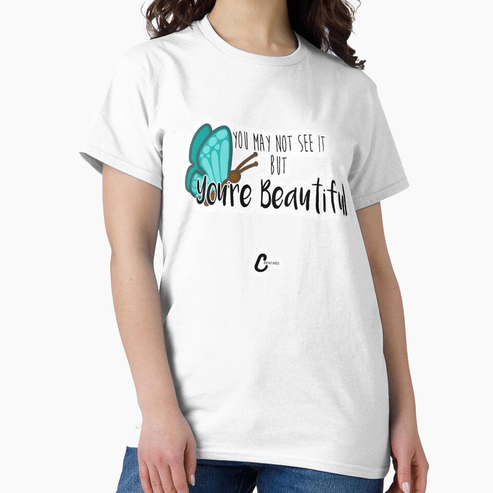 You May Not See It, But You're Beautiful by C-reatives