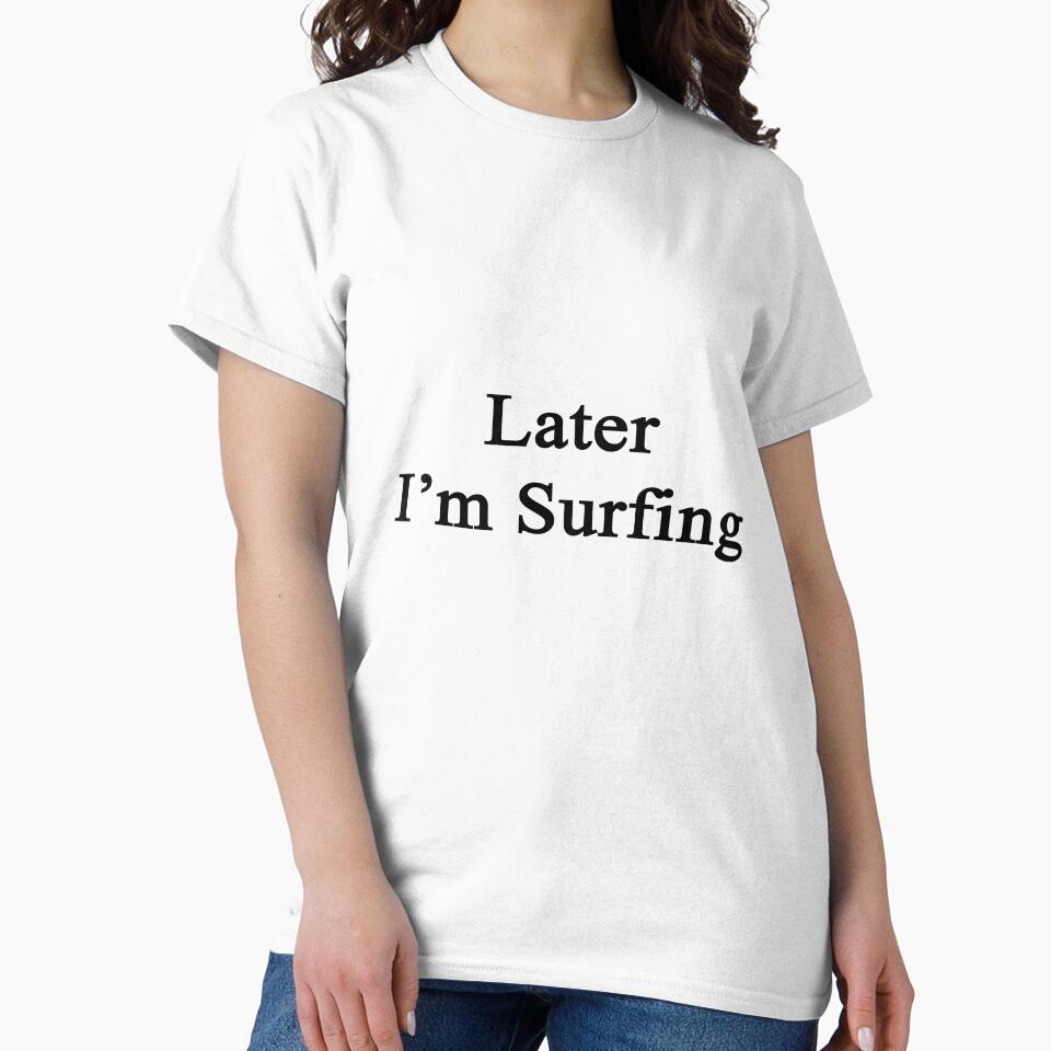 Later I'm Surfing by supernova23 Unisex , , , Long Sleeve Tee
