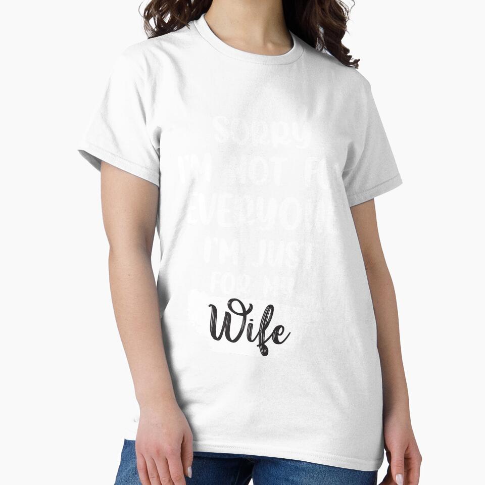 Sorry I'm Not for Everyone I'm Just for My Wife, Funny Gift For Husband by STrongUP