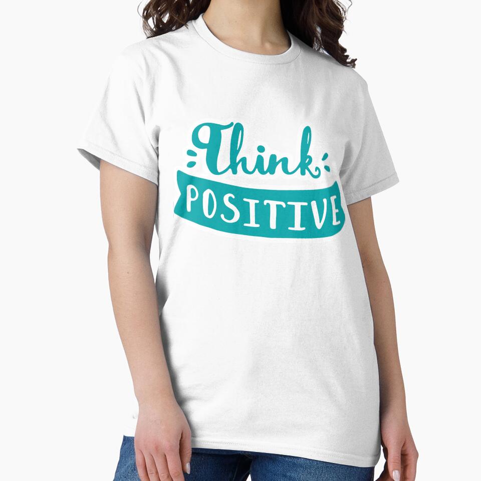Think Positive, Be Positive Always by So Witcasm ?