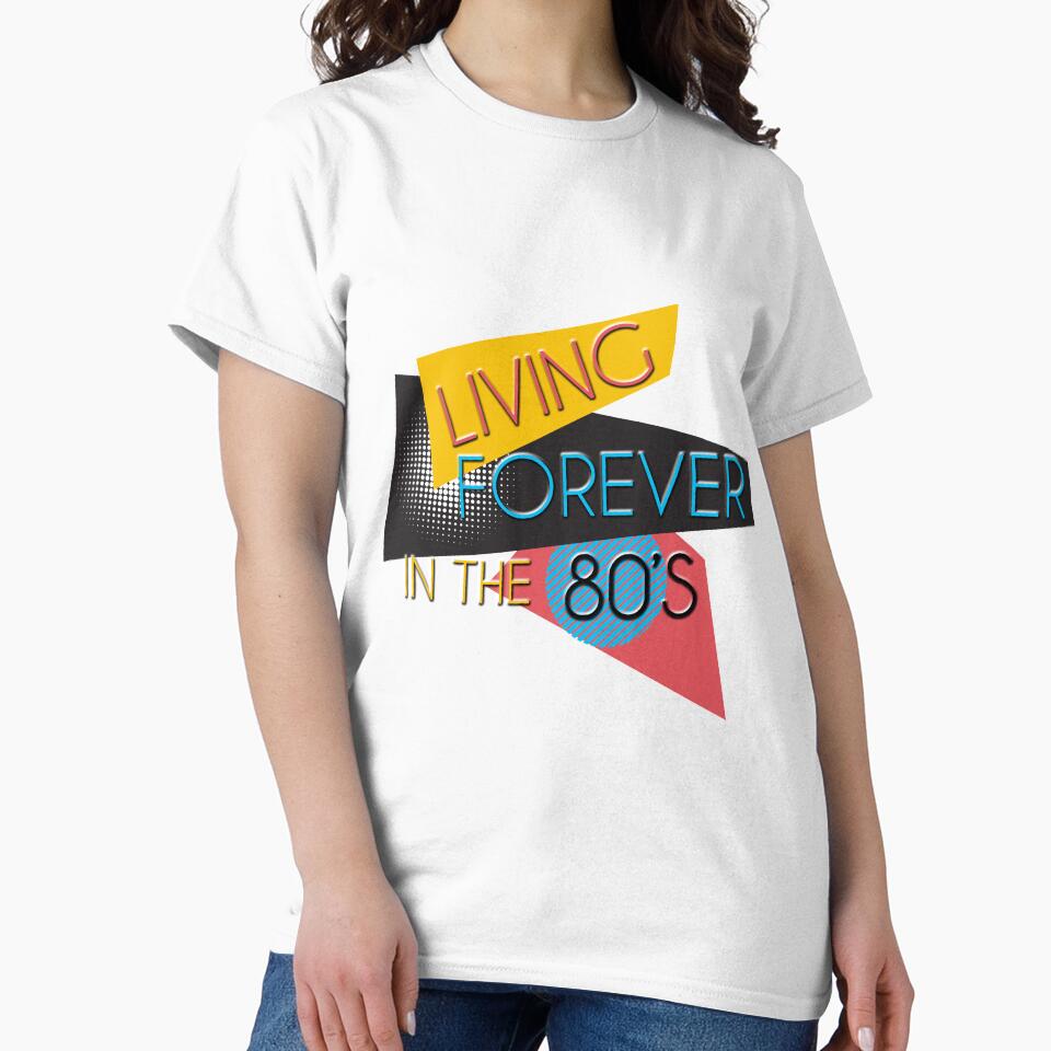 Living Forever In The 80s - 80s Theme Shirt by styleofpop Unisex , , , Long Sleeve Tee