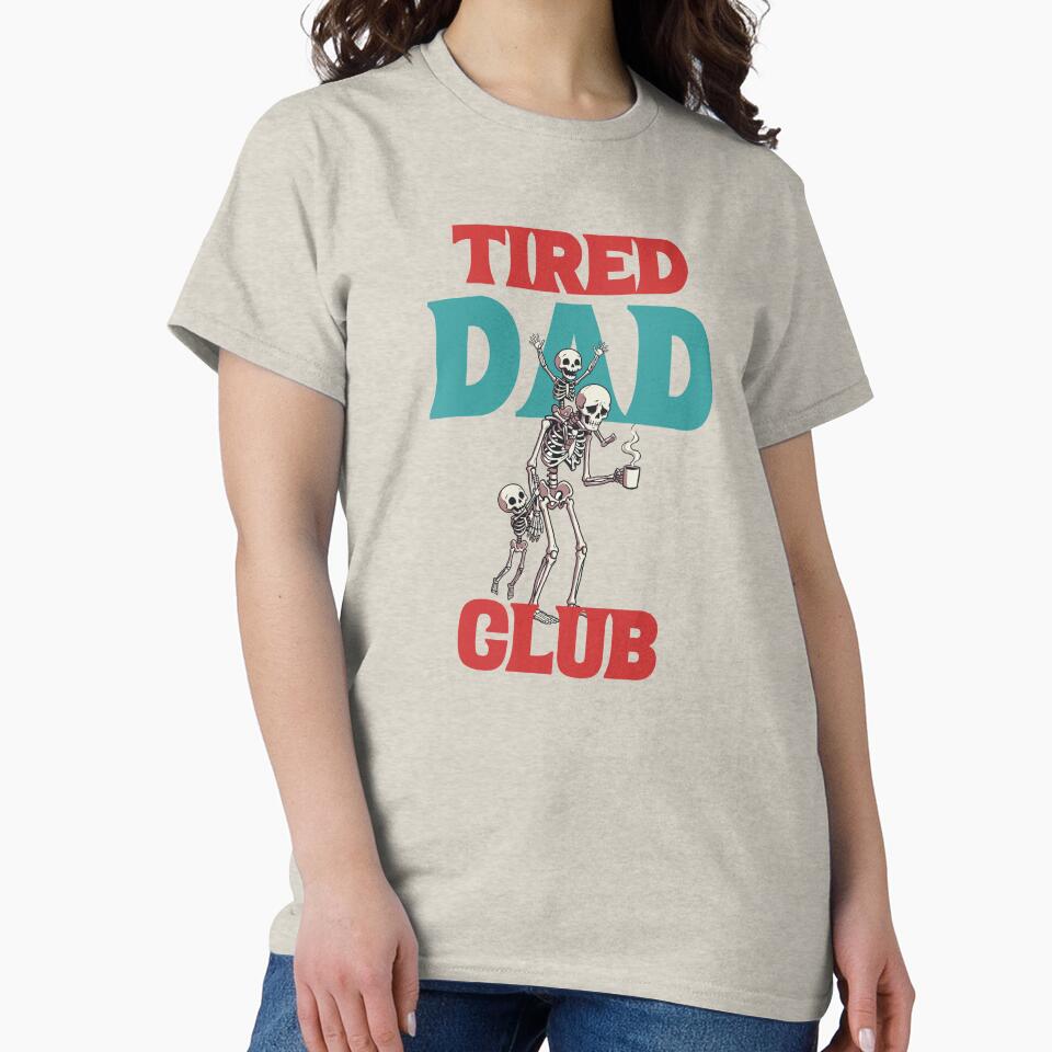 Tired Dad Club Funny Skeleton by jonrbdesigns