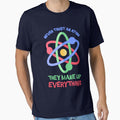 Never Trust an Atom, they Make Up Everything! Science Pun by PMCreative