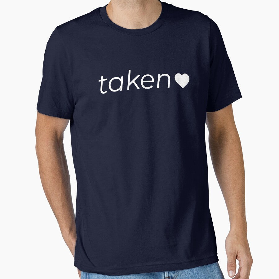 In Love and Taken Valentines Day Gift by AwsmStuff