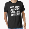 Last Night I Slept With Girl From Bellevue. Funny Gift by CoolApparelShop