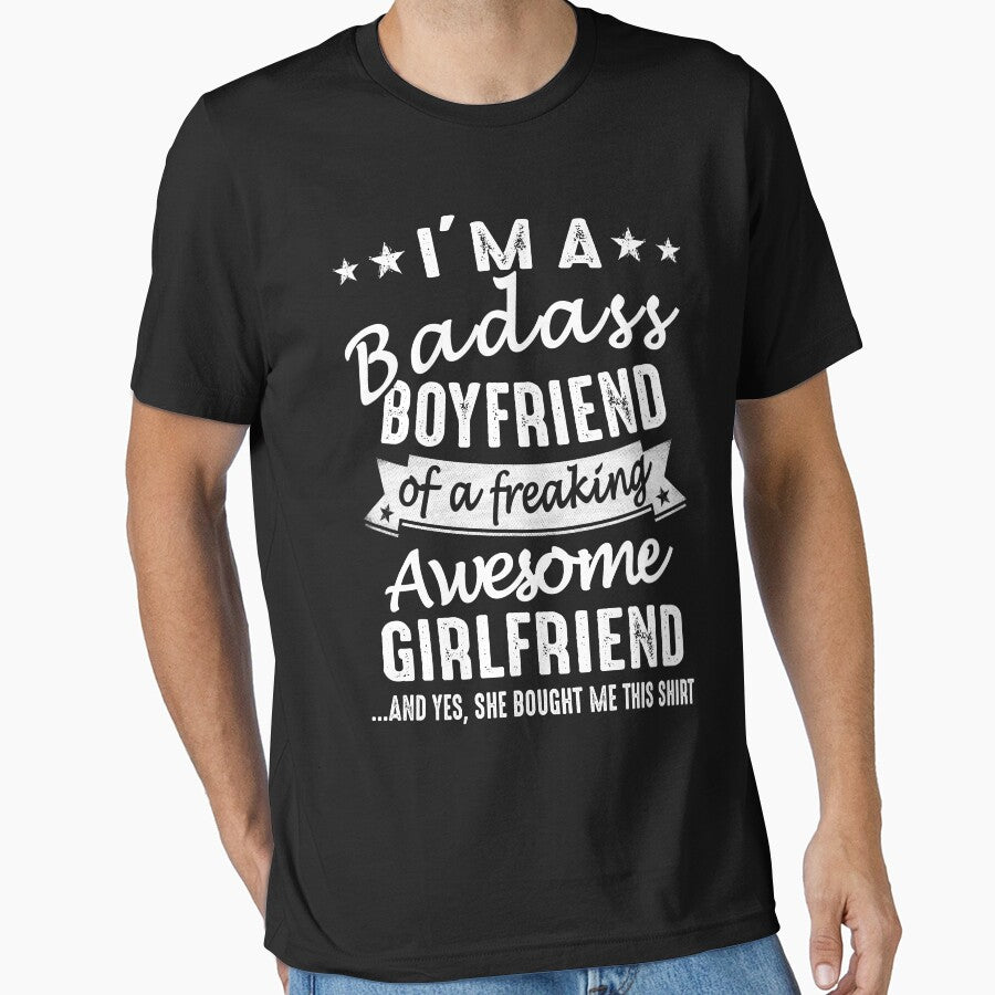 I'm A Badass Boyfriend Of A Freaking Awesome Girlfriend by niceredtee