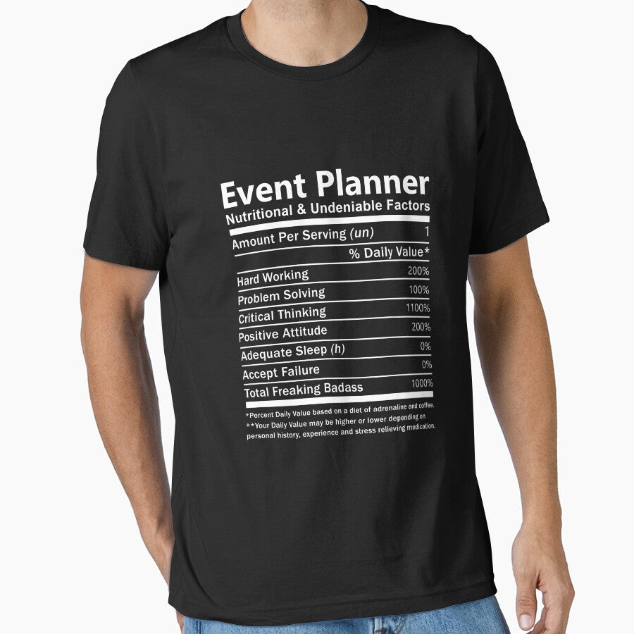 Event Planner T Shirt - Nutritional and Undeniable Factors Gift Item Tee by stierleism
