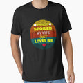 I'm Not Spoiled My Wife Just Loves Me Vintage Gifts by rachidhaz