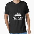 Princess Security Perfects Gifts For Dad orr Boyfriend - T-Shirt by PODgraphics