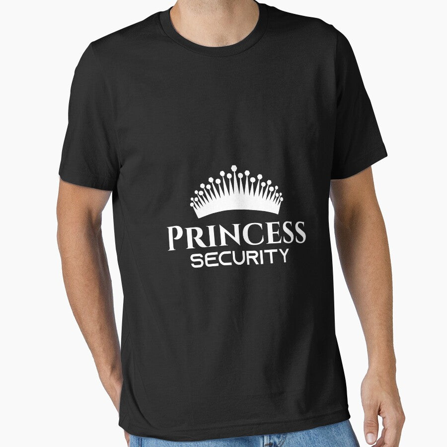 Princess Security Perfects Gifts For Dad orr Boyfriend - T-Shirt by PODgraphics