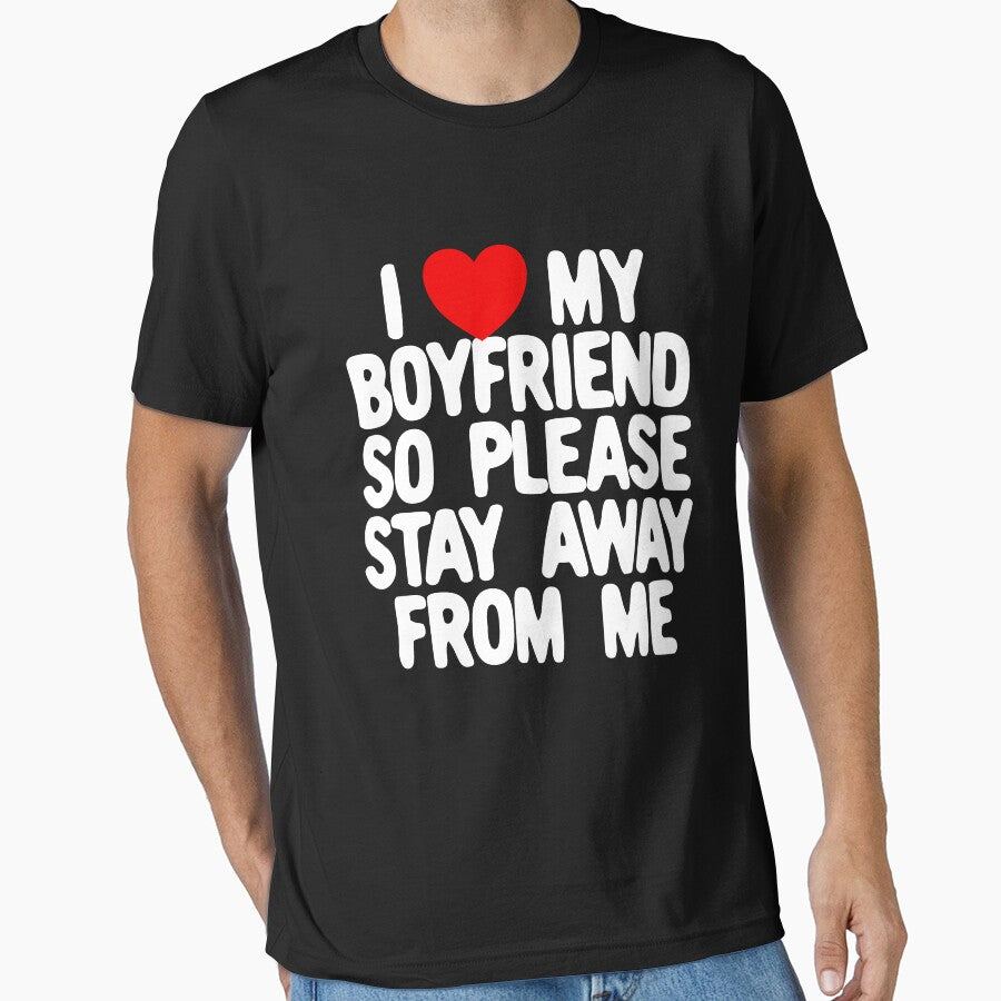 I Love My Boyfriend So Please Stay Away From Me Gear by DynamicDesign