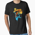 Beautiful Splash Typography – Colorful Paint Splatter Inspirational Art for T-Shirts, Posters & Gifts by Sweet Shirts