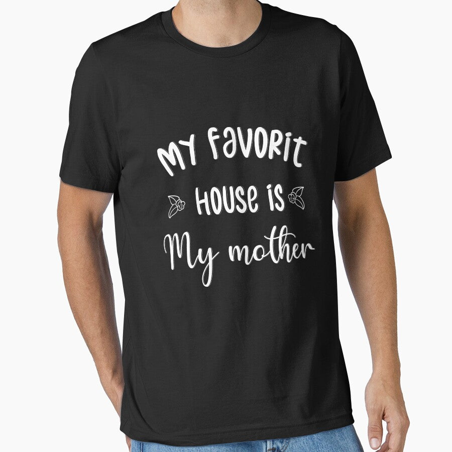 Mother shirt, gift for mom from daughter, My favorite house is my mother by HMMOUCH