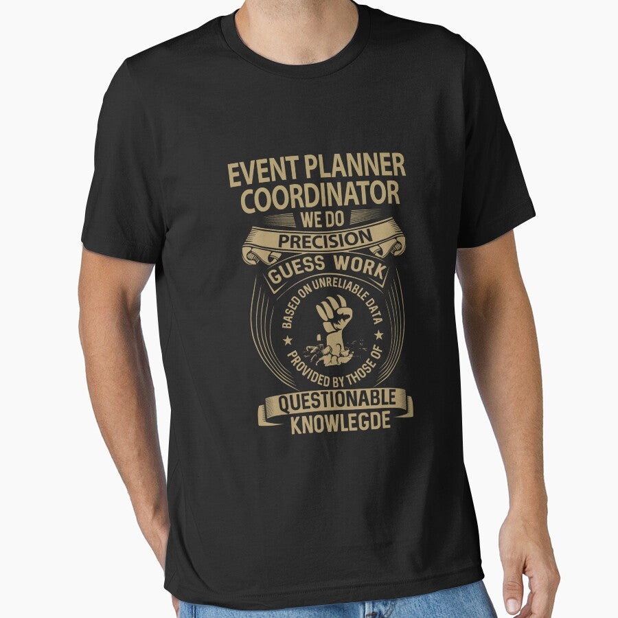 Event Planner Coordinator T Shirt - We Do Precision Job Gift Item Tee by smueller39