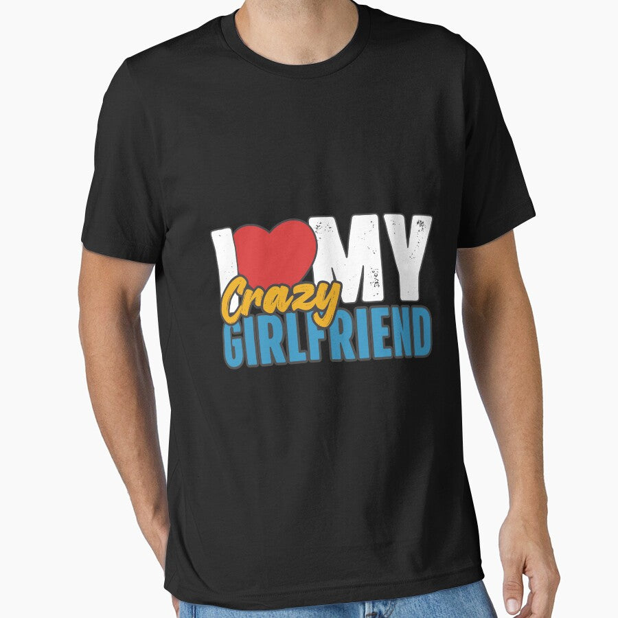 I Love My Crazy Girlfriend by GiantessTees