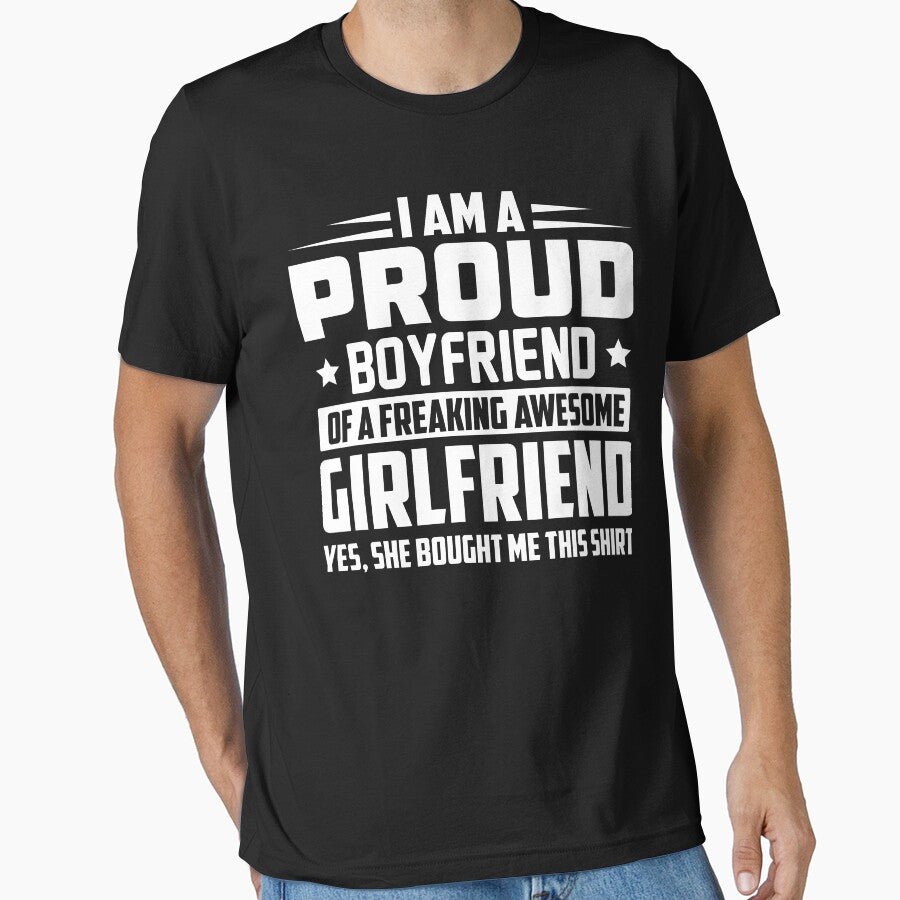 i am a proud boyfriend of a freaking awesome girlfriend yes, she bought me this by hasanmasud