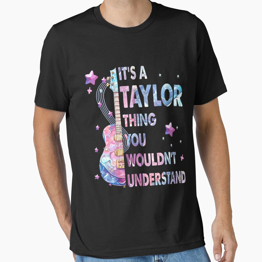 It'S A Taylor Thing You Wouldn'T Understand For Women, For Men, For Kids, Gift For Taylor Fan by BreannaSouther
