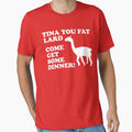 Napoleon Dynamite - Tina You Fat Lard Come Get Some Dinner by movie-shirts