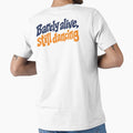 Barely Alive Still Dancing Funny Festival Shirt Rave Humor Concert Outfit Party Tee by Tattee