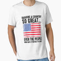 Imagine A Country So Great Even The People Who Hate It Refuse To Leave by culturecute