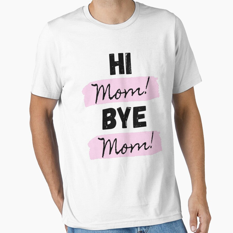 funny hi mom bye mom by salahnewdesign
