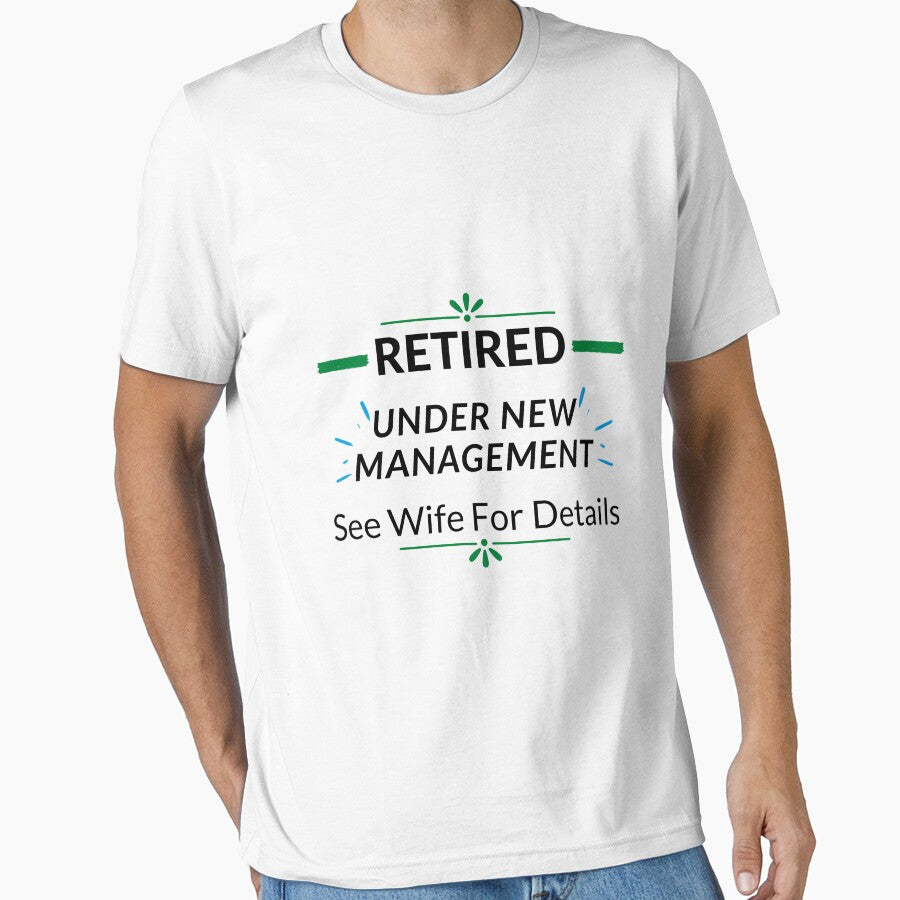 Retired Under New Management See Wife For Details by leonmarket