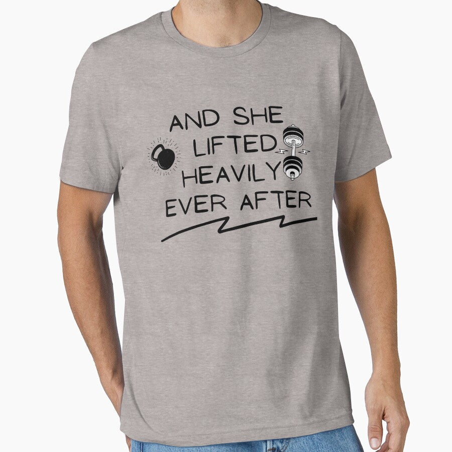 And She Lifted Heavily Ever After - Funny Workout Motivation Quote by unique things Unisex , , , Long Sleeve Tee