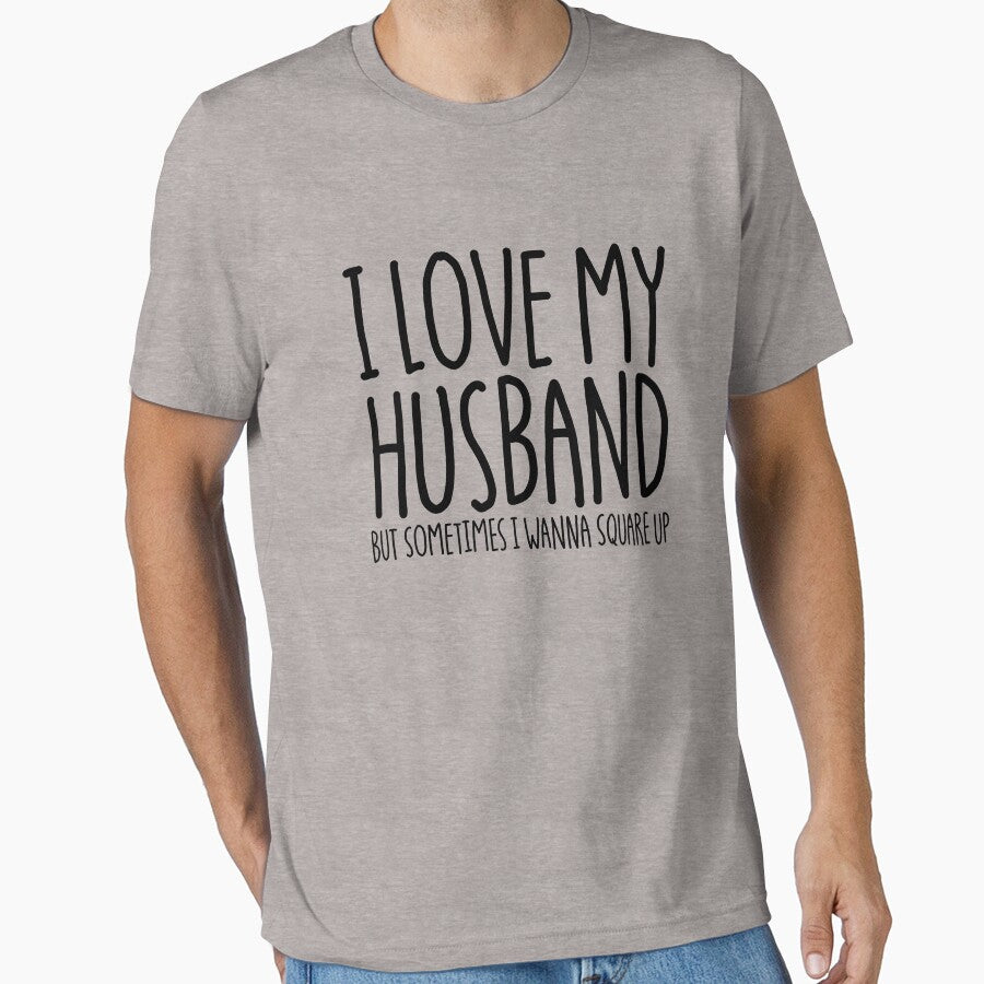 I Love My Husband But Sometimes I Wanna Square Up Gear by DynamicDesign