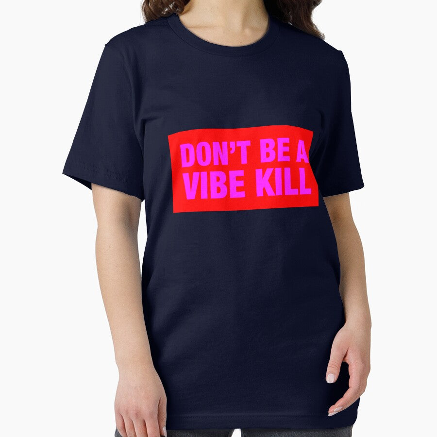 Don't Be A Vibe Kill by lazarusheart